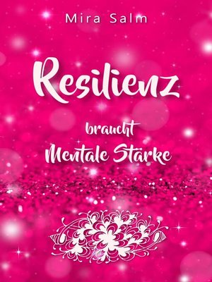 cover image of RESILIENZ BRAUCHT MENTALE STÄRKE! Wie Sie beides in praktischen Schritten aufbauen